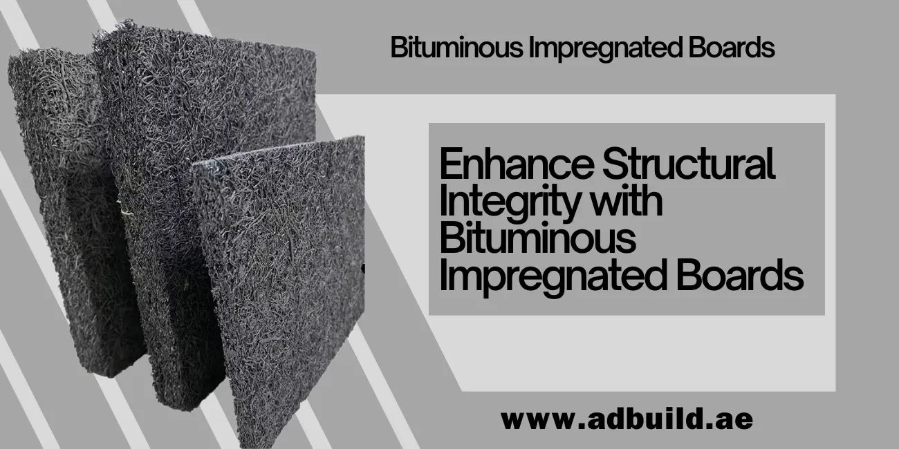 Enhance Structural Integrity with Bituminous Impregnated Boards